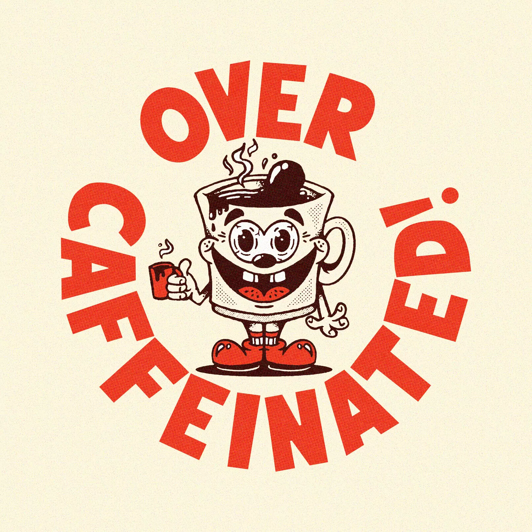 DESIGN: OVER CAFFEINATED = Dedonleon