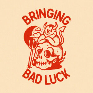 DESIGN: BAD LUCK