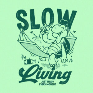 DESIGN: SLOW LIVING